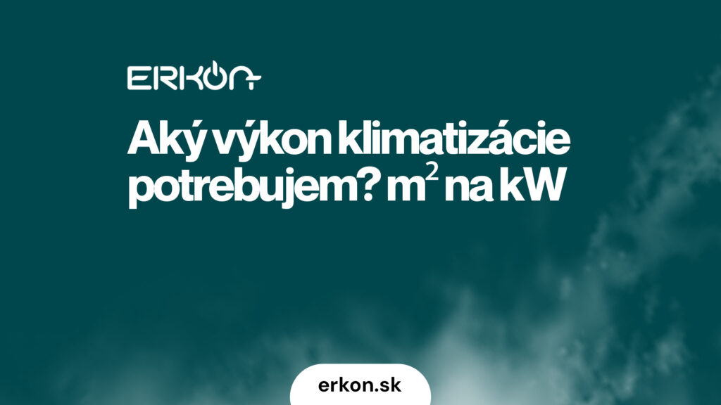 Aký výkon klimatizácie potrebujem? m² → kW prepočet