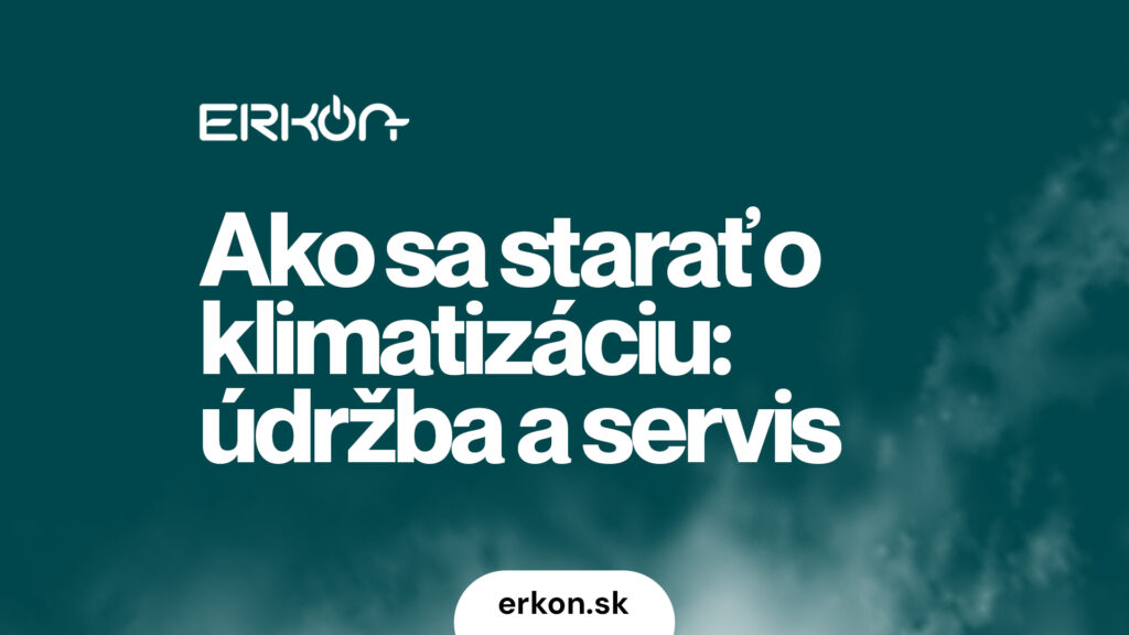Ako sa starať o klimatizáciu: údržba a servis